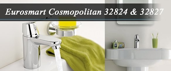 Обзор смесителей для раковины Grohe Eurosmart Cosmopolitan 32824000 и 32827000
